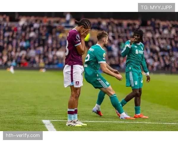 孔帕尼率伯恩利强势崛起，英超新星闪耀赛场引热议